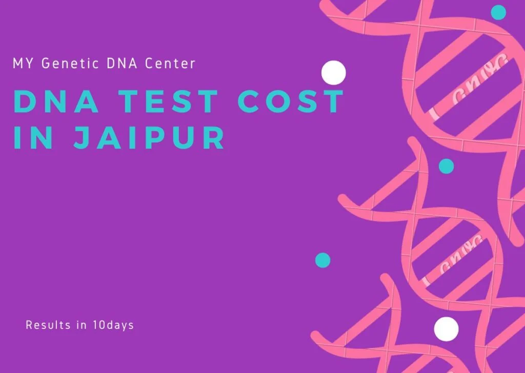 DNA Test cost in Jaipur, Paternity DNA Test cost in Jaipur, Maternity DNA Test cost in Jaipur, Sibling DNA Test cost in Jaipur, Grandparent DNA Test cost in Jaipur