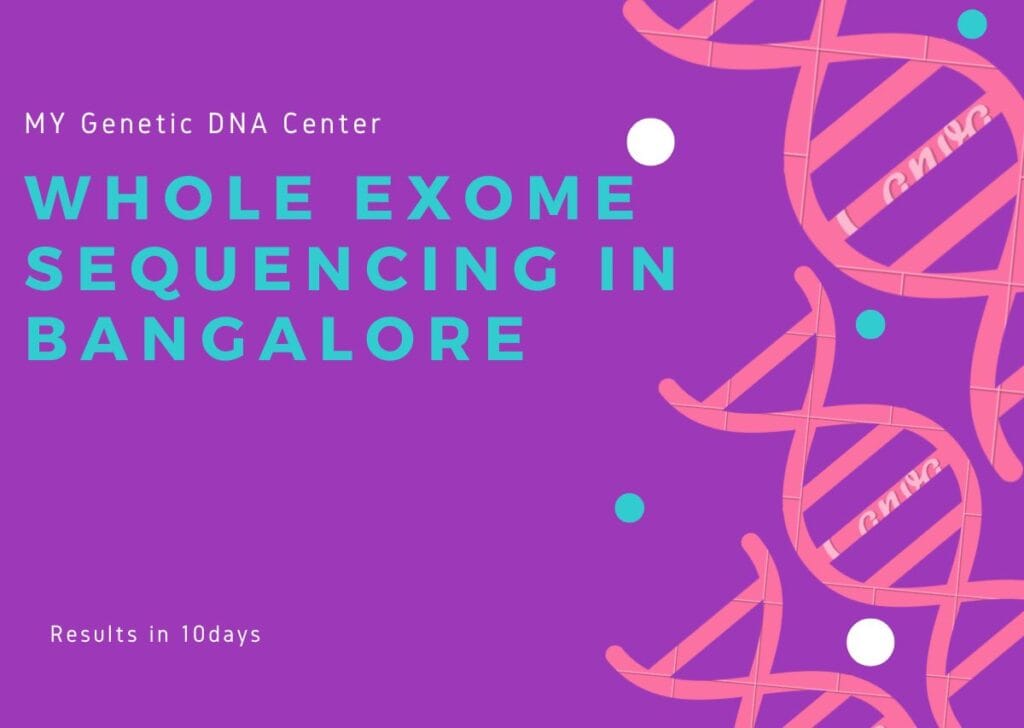My Genetic DNA Center Whole Exome Sequencing in Bangalore