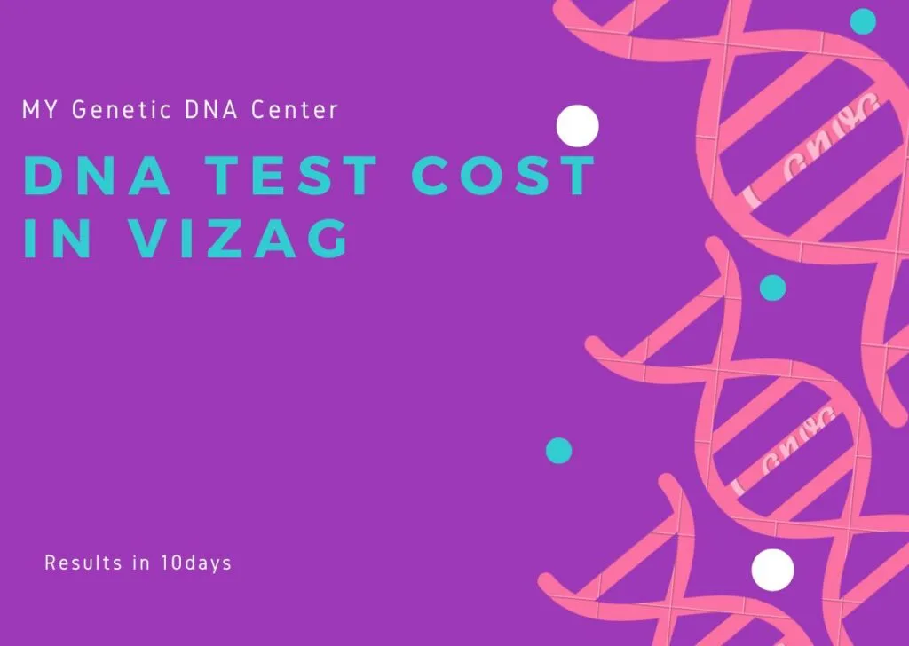 DNA Test Cost in Vizag, DNA Test in Vizag, Paternity DNA Test in Vizag, Maternity DNA Test in Vizag, Siblingship DNA Test in Vizag, genetic testing in Vizag, Home DNA Test