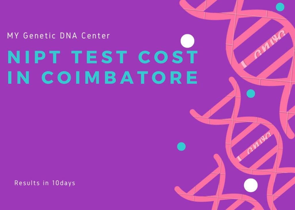 NIPT test cost in Coimbatore, NIPT test in Coimbatore, NIPT Advanced test in Coimbatore, NIPT Advanced test cost in Coimbatore, NIPT blood test in Coimbatore