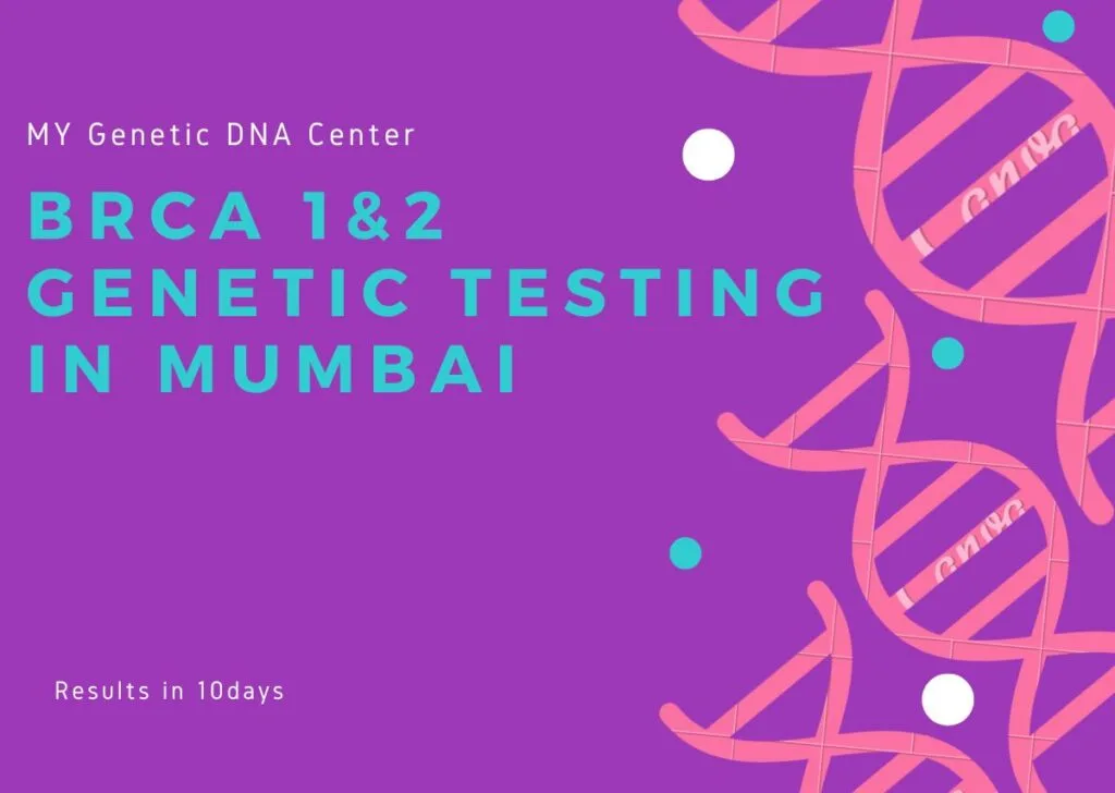 BRCA 1&2 Genetic Testing in Mumbai, Genetic Testing in Mumbai, BRCA 1&2 Testing in Mumbai