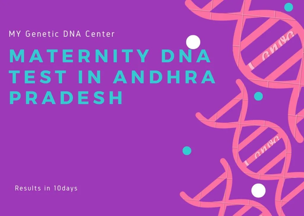 Maternity DNA Test in Andhra Pradesh, Maternity DNA Test Cost in Andhra Pradesh, Types of Maternity DNA Test in Andhra Pradesh, Home DNA Test in Andhra Pradesh