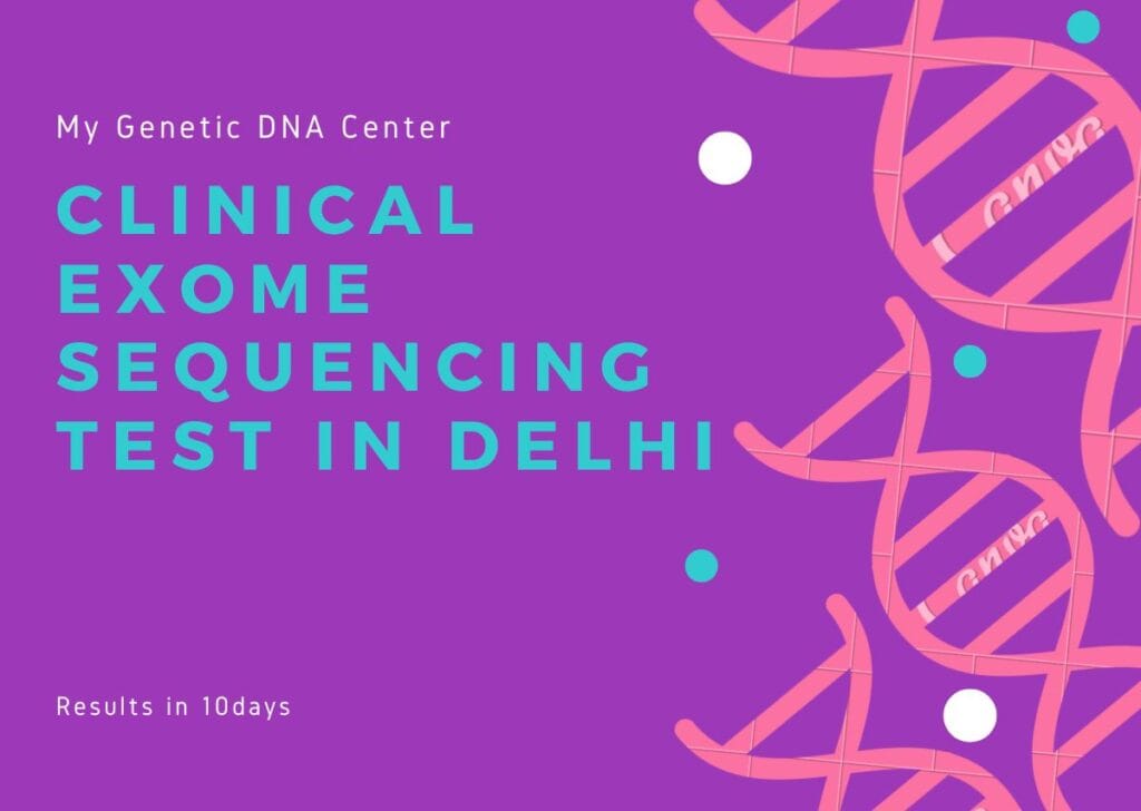 My Genetic DNA Center Clinical Exome Sequencing Test in Delhi