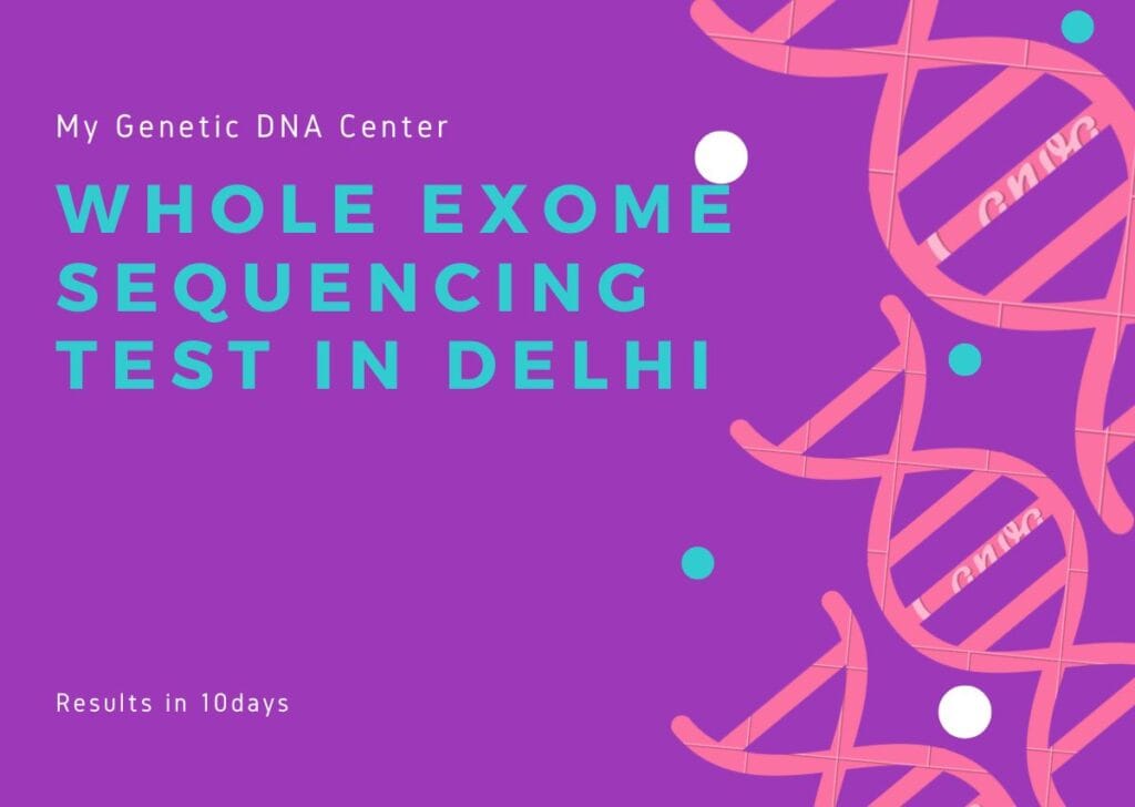 My Genetic DNA Center Whole Exome Sequencing test in Delhi