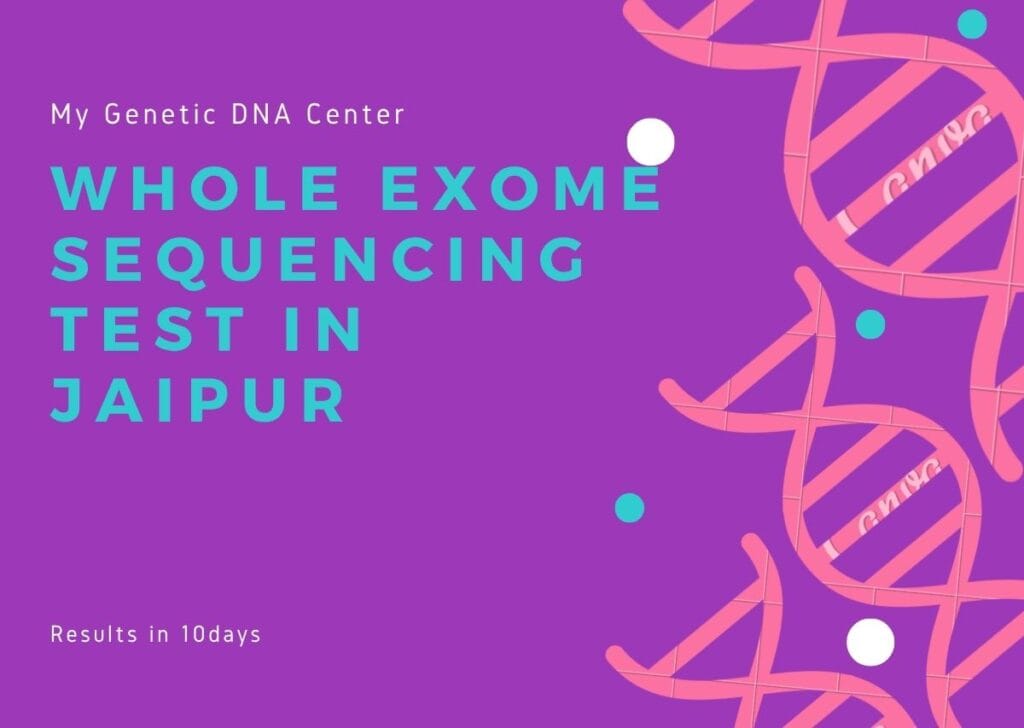 My Genetic DNA Center Whole Exome Sequencing test in Jaipur