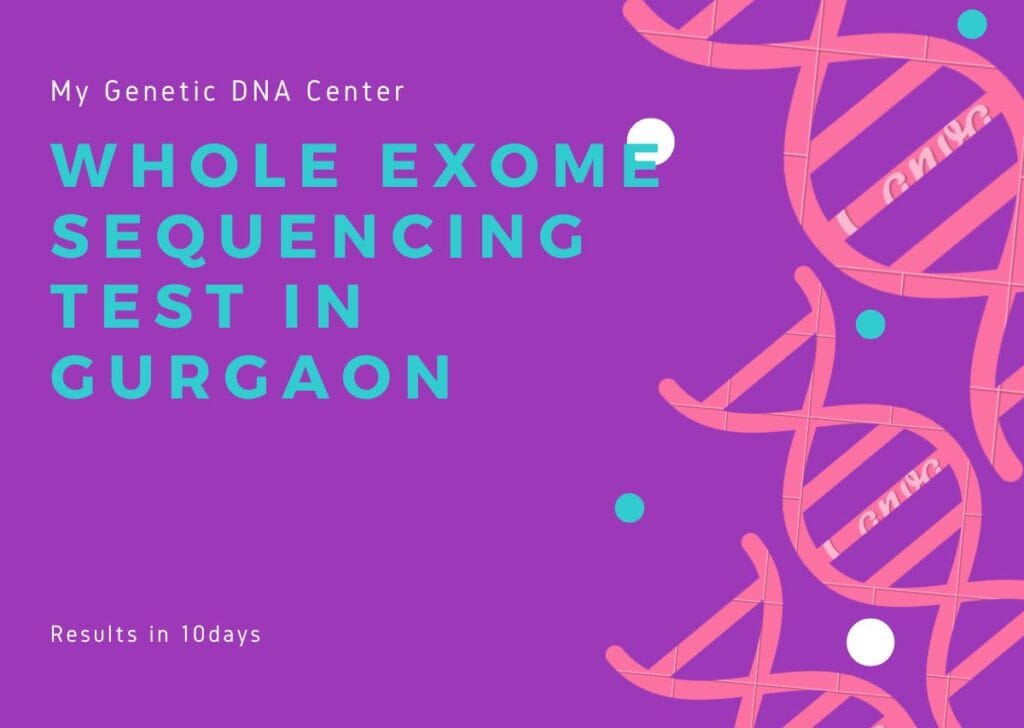 My Genetic DNA Center Whole Exome Sequencing Test in Gurgaon