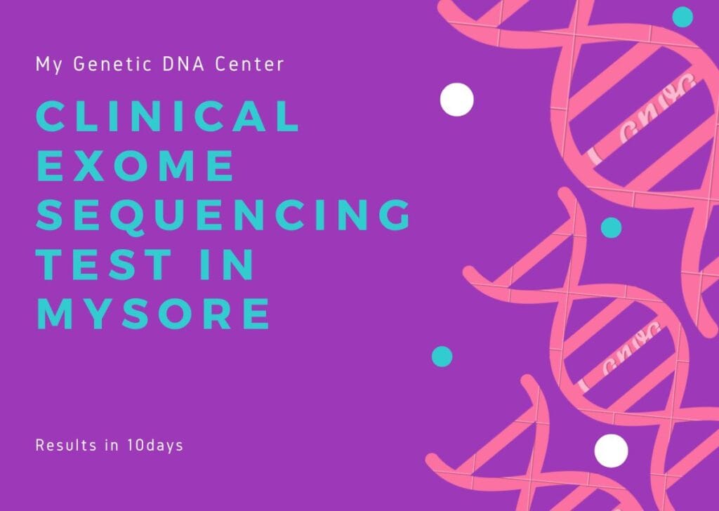 My Genetic DNA Center Clinical Exome Sequencing Test in Mysore