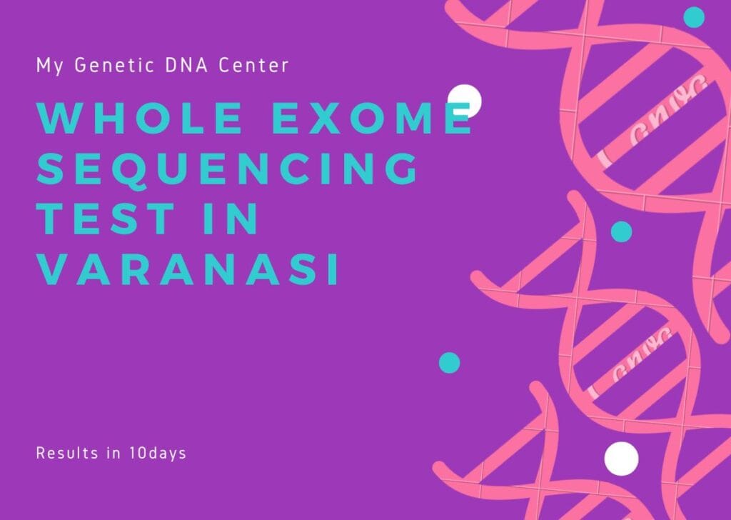 My Genetic DNA Center Whole Exome Sequencing Test in Varanasi