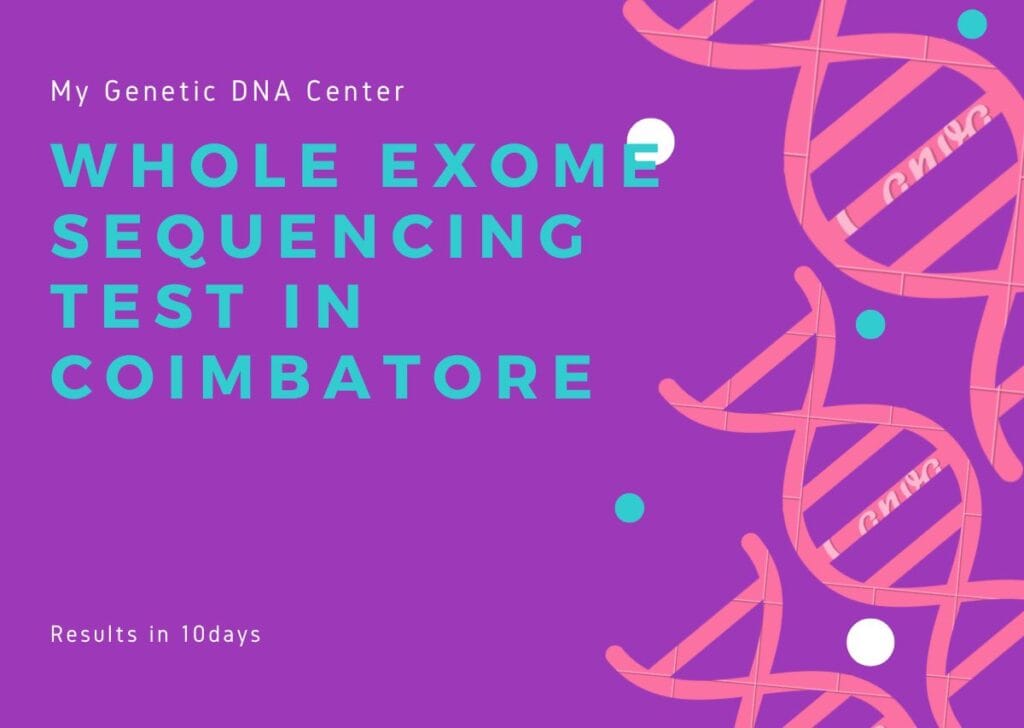 My Genetic DNA Center Whole Exome Sequencing Test in Coimbatore